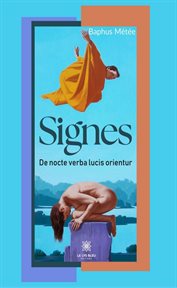 Signes : De nocte verba lucis orientur cover image