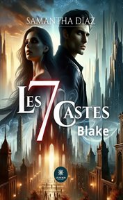 Les 7 castes : Blake cover image