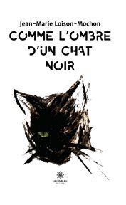 Comme l'ombre d'un chat noir cover image