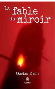 La fable du miroir cover image