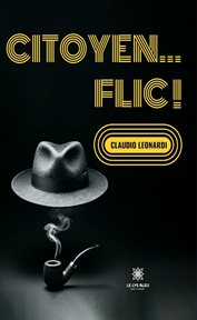 Citoyen… flic ! cover image