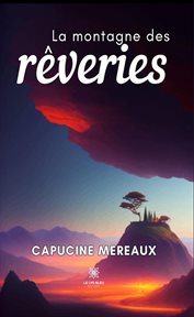 La montagne des rêveries cover image