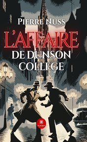 L'affaire de Dunson College cover image