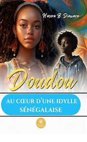 Doudou : Au cœur d'une idylle sénégalaise cover image
