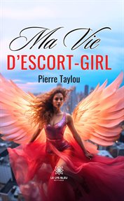 Ma Vie D'escort-girl cover image