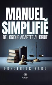 Manuel simplifié de logique adaptée au droit cover image