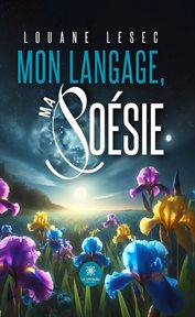 Mon Langage, Ma Poésie cover image