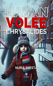 Maman Volée : Chrysalides cover image