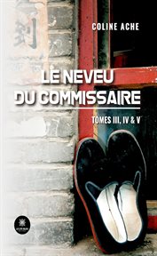Le neveu du commissaire - Tomes 3-5 cover image