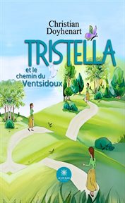 Tristella Et Le Chemin Du Ventsidoux cover image