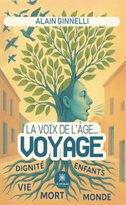 La voix de l'âge… voyage cover image