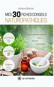 Mes 30 fiches conseils naturopathiques cover image