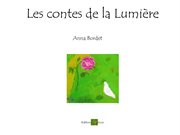 Les contes de la Lumière : Recueil de contes cover image