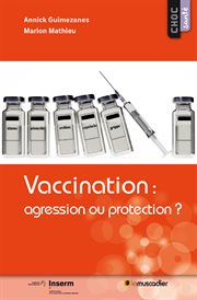 Vaccination : agression ou protection? cover image
