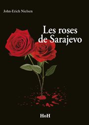 Les Roses de Sarajevo cover image