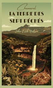 La Terre des Sept Péchés : Les enquêtes de Lucy Fourstripes (Head Over Hills) cover image