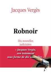 Robnoir. Dix nouvelles judiciaires cover image