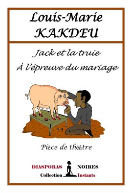 Cover image for Jack et la truie à l'épreuve du Mariage