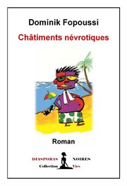 Châtiments Névrotiques : roman cover image