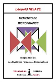 Memento de microfinance : Dirigeants élus des Systèmes Financiers Décentralisés cover image