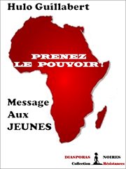 PRENEZ LE POUVOIR! : message aux jeunes cover image