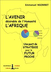 L'Avenir désirable de l'Humanité, L'Afrique : Une part de stratégie pour le futur proche cover image