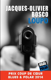 Loupo. Prix Coup de Cœur Blues & Polar 2014 cover image