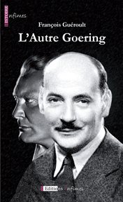 L'autre goering. L'histoire extraordinaire du frère d'Hermann Goering cover image