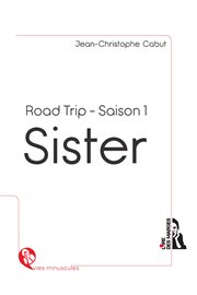 Sister road trip saison 1. Un feuilleton sur les routes d'Espagne cover image