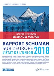 Rapport Schuman 2018 sur l'Europe : l'état de l'Union cover image