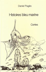 Histoires bleu marine. Contes cover image