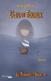 L'œil de tolmuk. Saga d'aventures jeunesse cover image