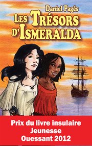 Les trésors d'isméralda. Prix du livre insulaire Jeunesse Ouessant 2012 cover image