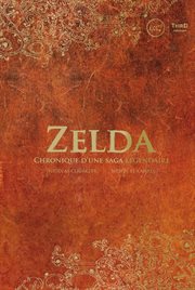 Zelda : chronique d'une saga légendaire cover image