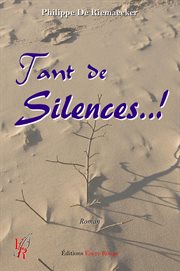 Tant de silences..!. Roman universel cover image