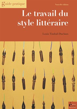 Cover image for Le travail du style littéraire