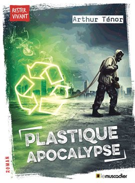 Cover image for Plastique apocalypse