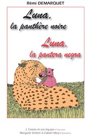 Luna, la pantera negra / luna, la panthère noire. Histoire bilingue français - espagnol cover image
