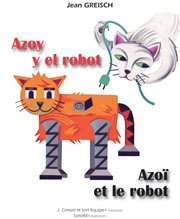 Azoy y el robot / azoï et le robot. Conte philosophique bilingue français - espagnol cover image