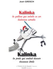 Kalinka, la gallina que soñaba en ser bailarina estrella - kalinka, la poule qui voulait devenir .... Conte philosophique bilingue français - espagnol cover image