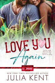 Love you again : Small Town Second Chance Romantic Comedy cover image