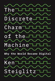 The discrete charm of the machine. Why the World Became Digital cover image
