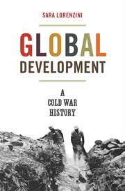 Global development : a cold war history cover image