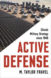 Active defense : China's military strategy since 1949 cover image