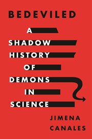 Bedeviled : a shadow history of demons in science cover image