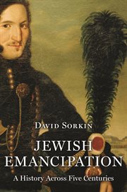 Jewish emancipation : a history across five centuries cover image