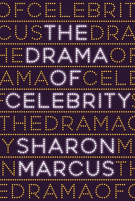 Cover image for The Drama of Celebrity