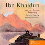 Ibn Khaldun : an intellectual biography cover image