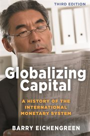 Globalizing capital : a history of the international monetary system cover image