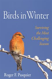 Birds in winter. Surviving the Most Challenging Season cover image